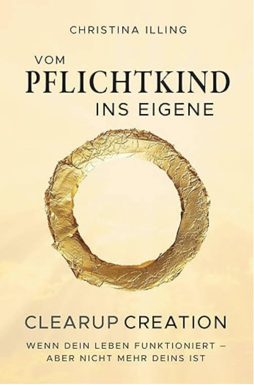 Vom Pflichtkind ins Eigene — Christina Illing